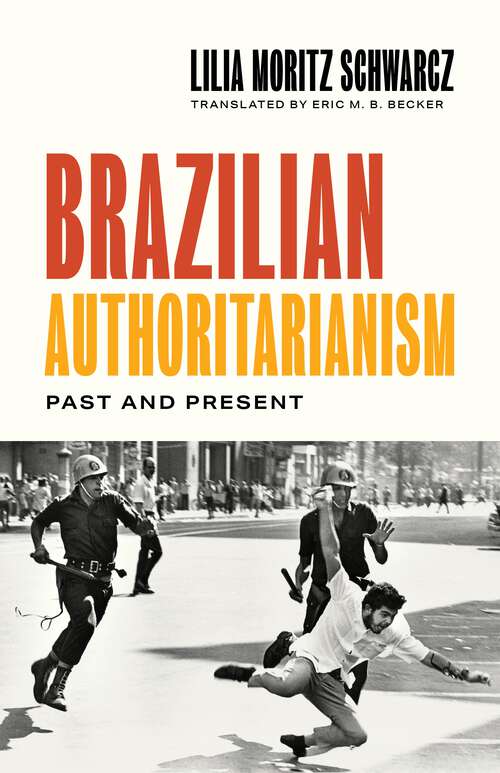 Brazilian Authoritarianism: Past and Present