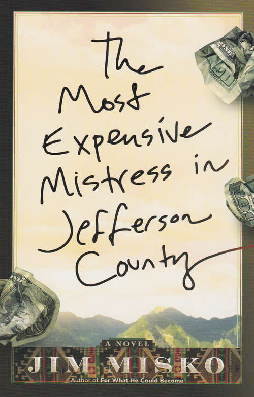 Book cover of The Most Expensive Mistress in Jefferson County: The US Forest Service, Fish and Wildlife, BLM, and Nez Pearce Indian Nation Land Swap Scandal