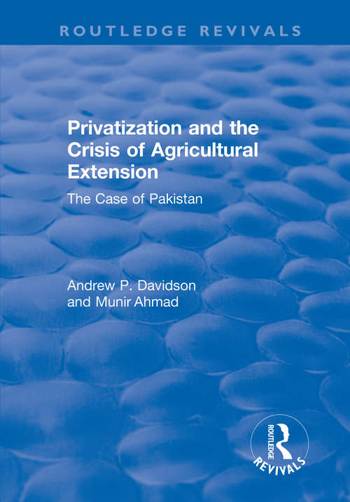 Book cover of Privatization and the Crisis of Agricultural Extension: The Case of Pakistan (King's Soas Studies In Development Geography)