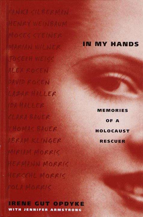 Book cover of In My Hands: Memories of a Holocaust Rescuer