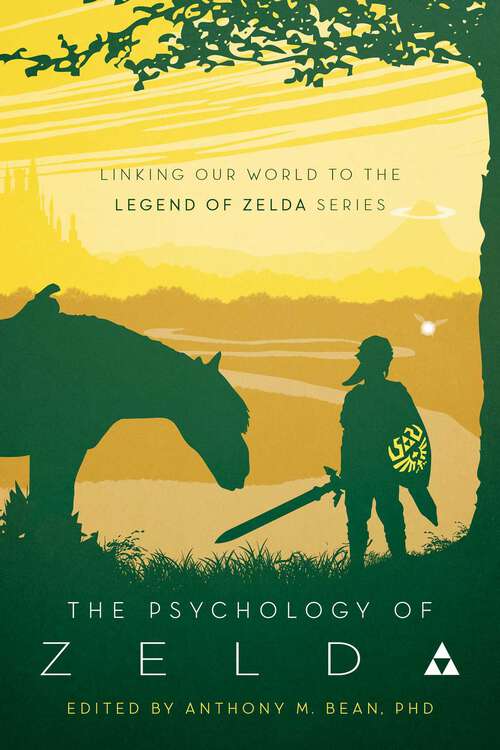 Book cover of The Psychology of Zelda: Linking Our World to the Legend of Zelda Series