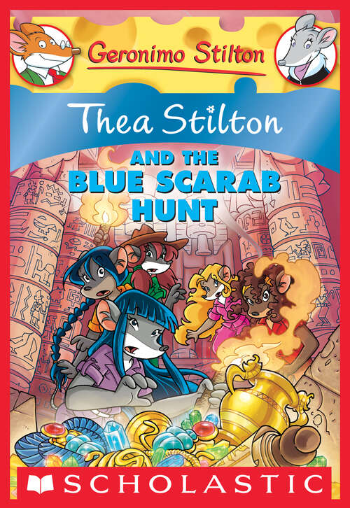 Book cover of Thea Stilton and the Blue Scarab Hunt: A Geronimo Stilton Adventure (Thea Stilton Graphic Novels #11)