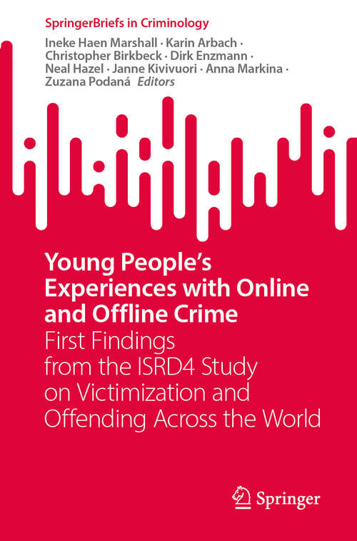 Book cover of Young People's Experiences with Online and Offline Crime: First Findings from the ISRD4 Study on Victimization and Offending Across the World (SpringerBriefs in Criminology)