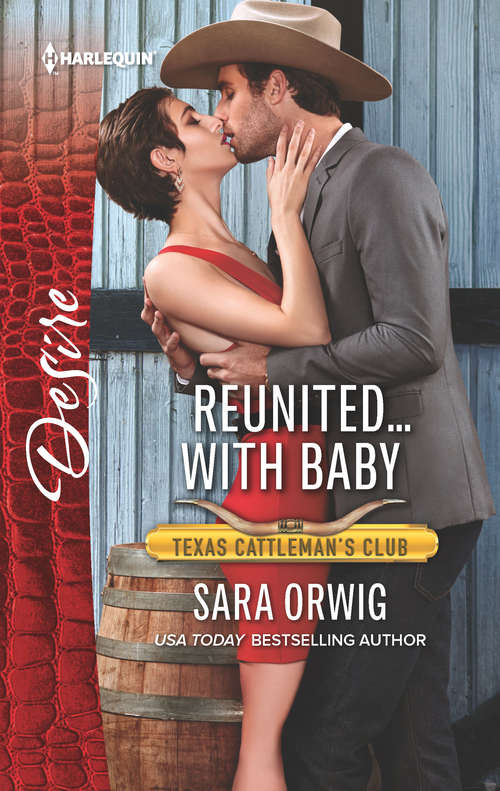 Reunited...with Baby: Reunited... With Baby (texas Cattleman's Club: The Impostor, Book 5) / Wrong Brother, Right Man (switching Places, Book 1) (Texas Cattleman's Club: The Impostor #5)