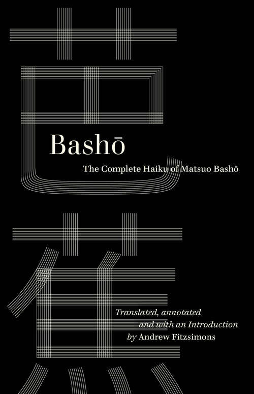 Book cover of Basho: The Complete Haiku of Matsuo Basho