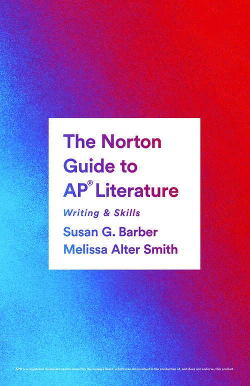 Book cover of The Norton Guide to AP® Literature: Writing & Skills (AP® Edition): Writing And Skills (AP® Edition)