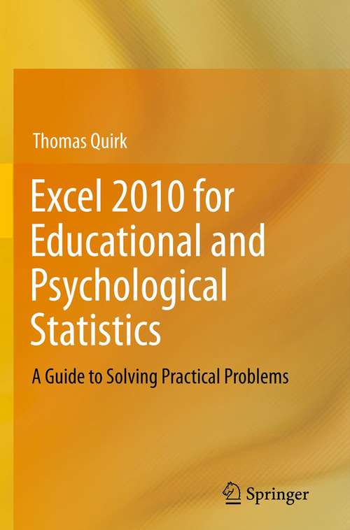 Excel 2010 for Educational and Psychological Statistics