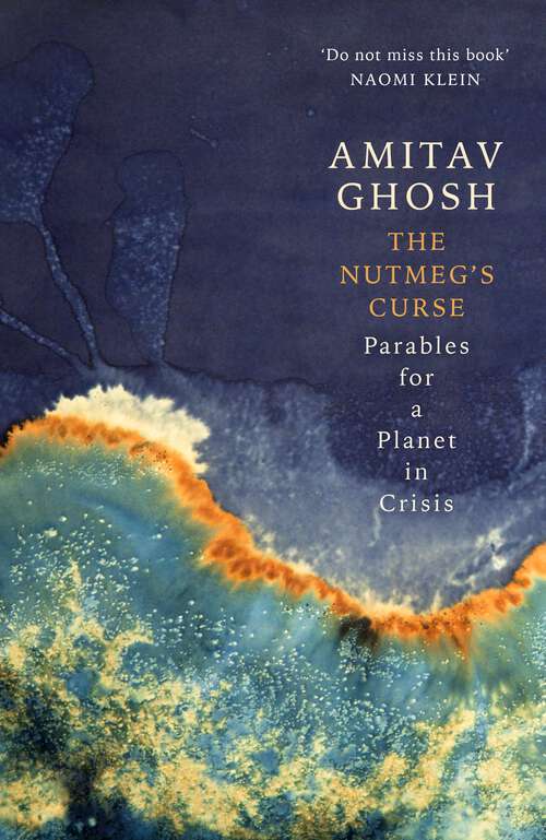 Book cover of The Nutmeg's Curse: Parables for a Planet in Crisis