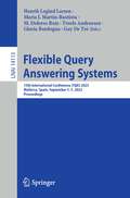 Flexible Query Answering Systems: 15th International Conference, FQAS 2023, Mallorca, Spain, September 5–7, 2023, Proceedings (Lecture Notes in Computer Science #14113)