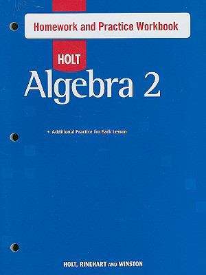 Book cover of Holt Algebra 2 Homework And Practice Workbook