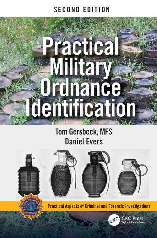 Book cover of Practical Military Ordnance Identification, Second Edition (Practical Aspects of Criminal and Forensic Investigations)