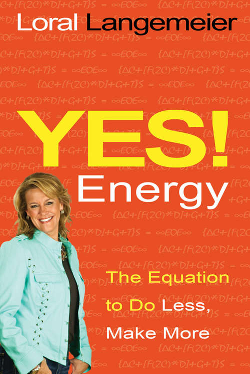 Book cover of Yes! Energy: The Equation To Do Less, Make More