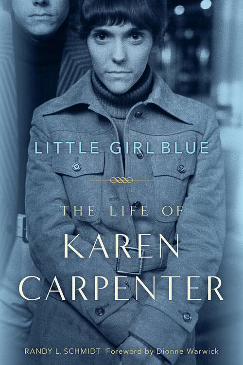 Book cover of Little Girl Blue: The Life of Karen Carpenter