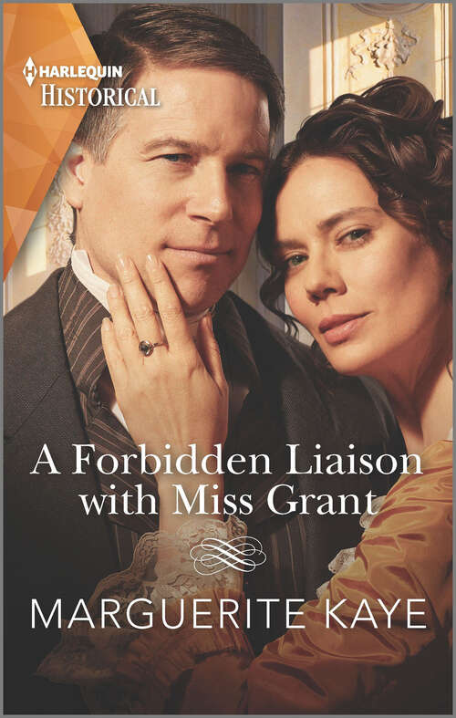 Book cover of A Forbidden Liaison with Miss Grant (Mills And Boon Historical Ser.)