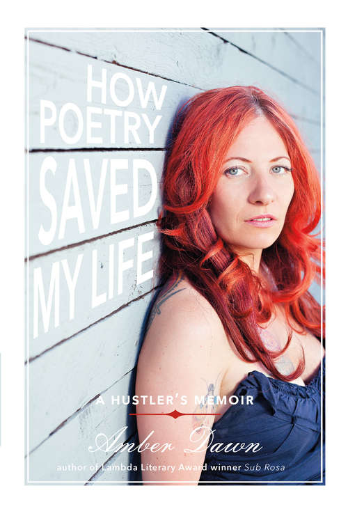 Book cover of How Poetry Saved My Life: A Hustler's Memoir