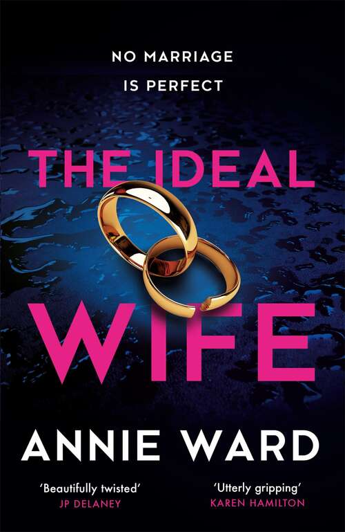 The Ideal Wife: an explosive psychological thriller  of a perfect love story that leads to the perfect crime