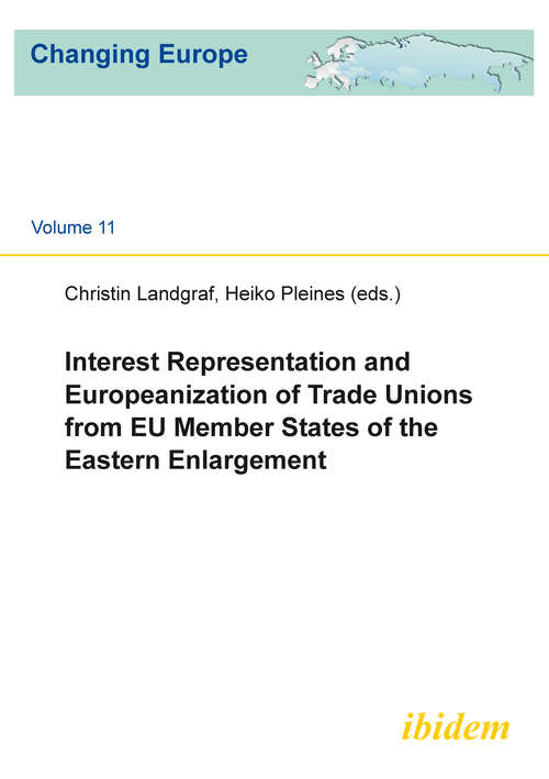Book cover of Interest Representation and Europeanization of Trade Unions from EU Member States of the Eastern Enlargement