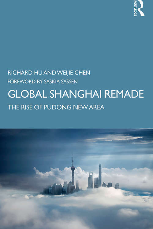 Global Shanghai Remade: The Rise of Pudong New Area