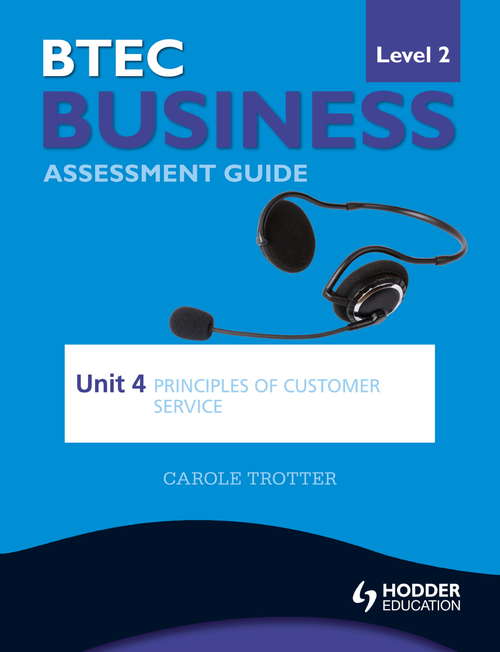 Book cover of BTEC First Business Level 2 Assessment Guide: Unit 4 Principles of Customer Service