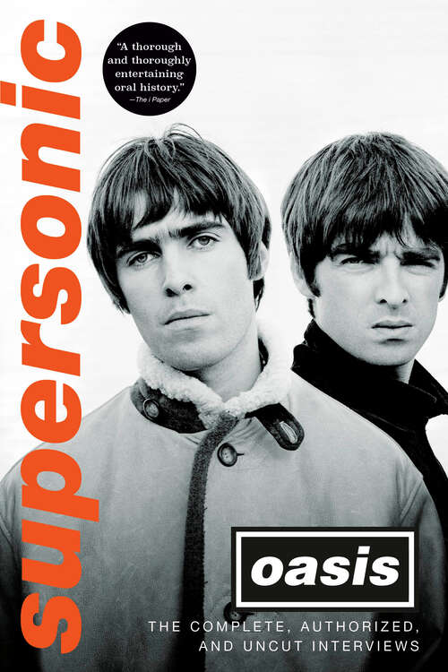 Book cover of Supersonic: The Complete, Authorized, and Uncut Interviews
