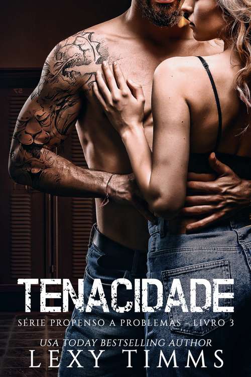 Book cover of Tenacidade (Série Propenso a Problemas - Livro 3 #3)