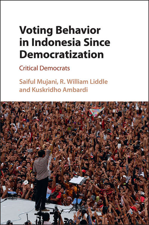 Book cover of Voting Behavior in Indonesia Since Democratization: Critical Democrats