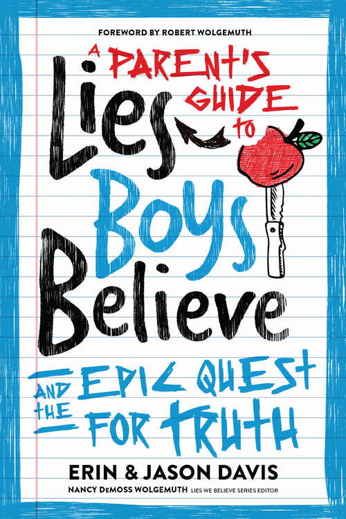 Book cover of A Parent's Guide to Lies Boys Believe: And the Epic Quest for Truth