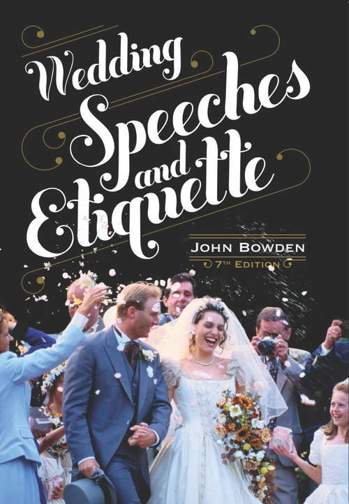 Book cover of Wedding Speeches And Etiquette, 7th Edition (7)