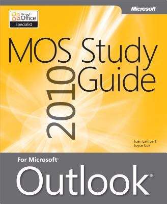 MOS 2010 Study Guide for Microsoft® Outlook®