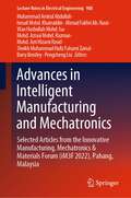 Advances in Intelligent Manufacturing and Mechatronics: Selected Articles from the Innovative Manufacturing, Mechatronics & Materials Forum (iM3F 2022), Pahang, Malaysia (Lecture Notes in Electrical Engineering #988)