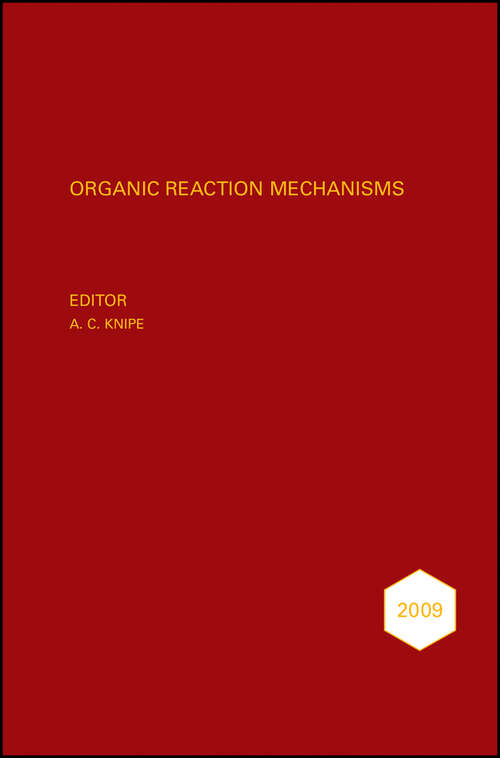 Book cover of Organic Reaction Mechanisms 2009: An annual survey covering the literature dated January to December 2009 (2) (Organic Reaction Mechanisms Series #142)