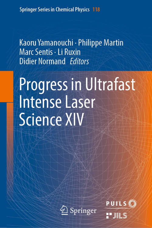 Progress in Ultrafast Intense Laser Science XIV (Springer Series in Chemical Physics #118)