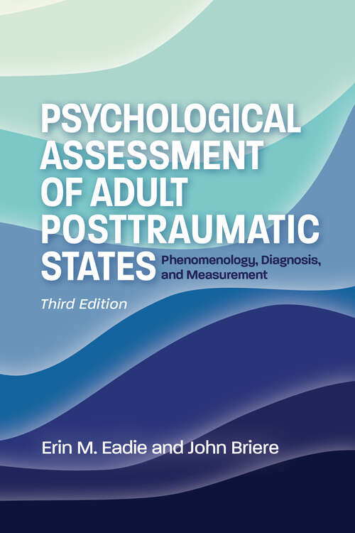 Book cover of Psychological Assessment of Adult Posttraumatic States: Phenomenology, Diagnosis, and Measurement (Third Edition)