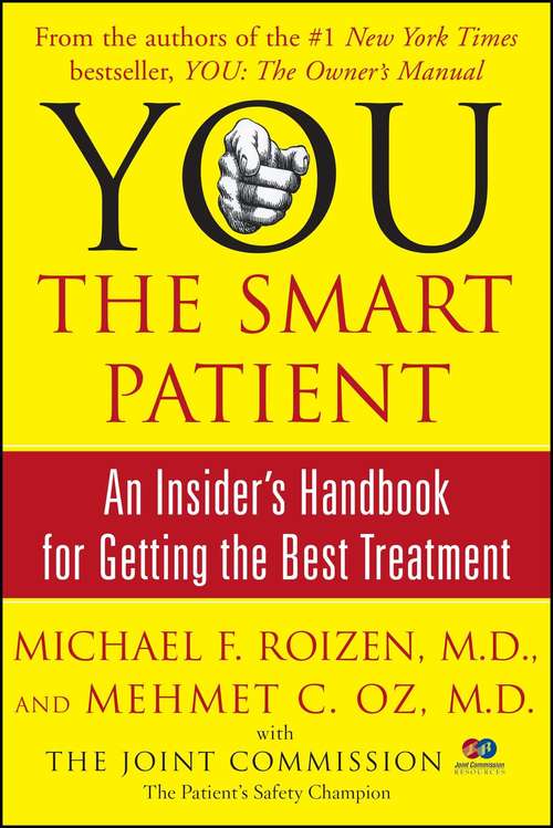 Book cover of YOU The Smart Patient: An Insider's Handbook for Getting the Best Treatment