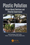Plastic Pollution: Nature Based Solutions and Effective Governance (Water)