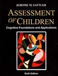 Assessment Of Children: Cognitive Foundations And Applications