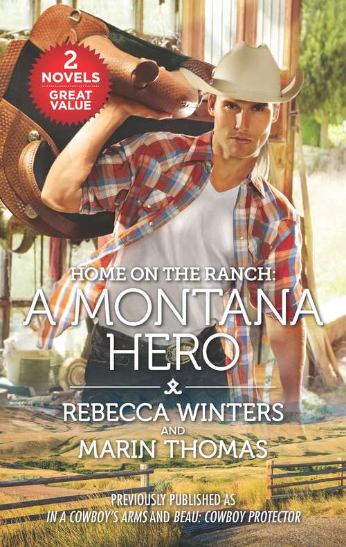 Book cover of Home on the Ranch: In A Cowboy's Arms Beau: Cowboy Protector (Original)