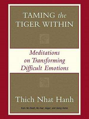 Book cover of Taming the Tiger Within: Meditations on Transforming Difficult Emotions