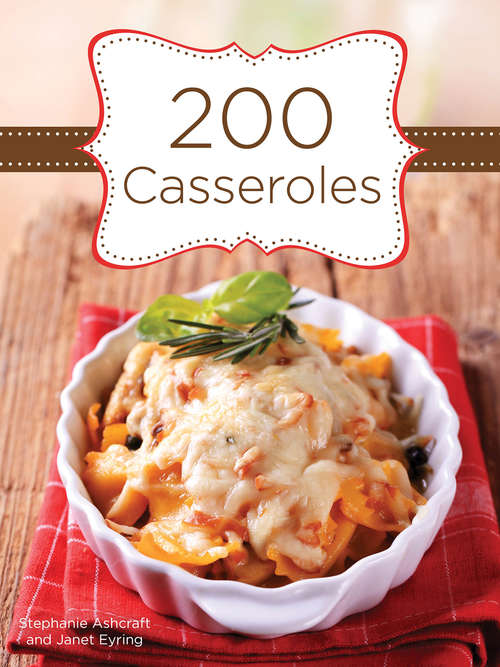 Book cover of 200 Casseroles