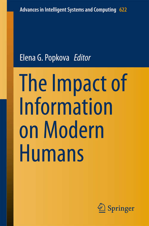 Book cover of The Impact of Information on Modern Humans (Advances In Intelligent Systems And Computing #622)