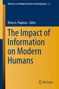 The Impact of Information on Modern Humans (Advances In Intelligent Systems And Computing #622)