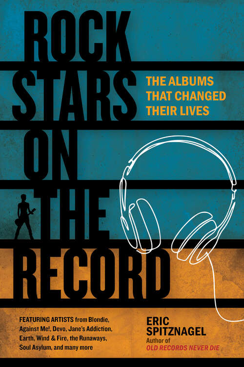 Book cover of Rock Stars on the Record: The Albums That Changed Their Lives