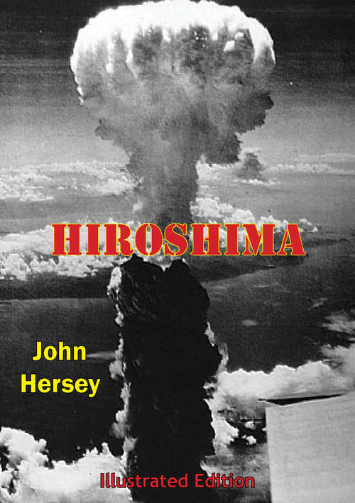 Book cover of Hiroshima [Illustrated Edition]