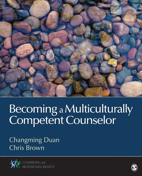Becoming a Multiculturally Competent Counselor (Counseling and Professional Identity)