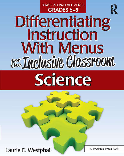 Book cover of Differentiating Instruction With Menus for the Inclusive Classroom: Science (Grades 6-8)