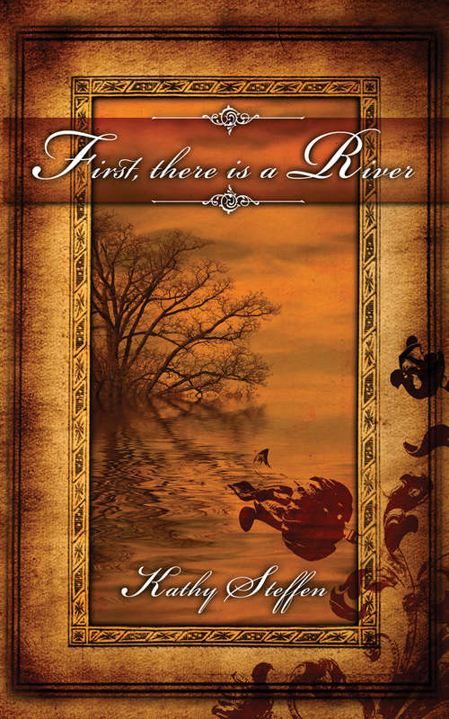 Book cover of First, There Is a River