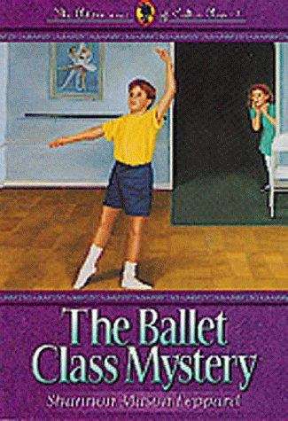 Book cover of The Ballet Class Mystery (Adventures of Callie Ann, Book 2)