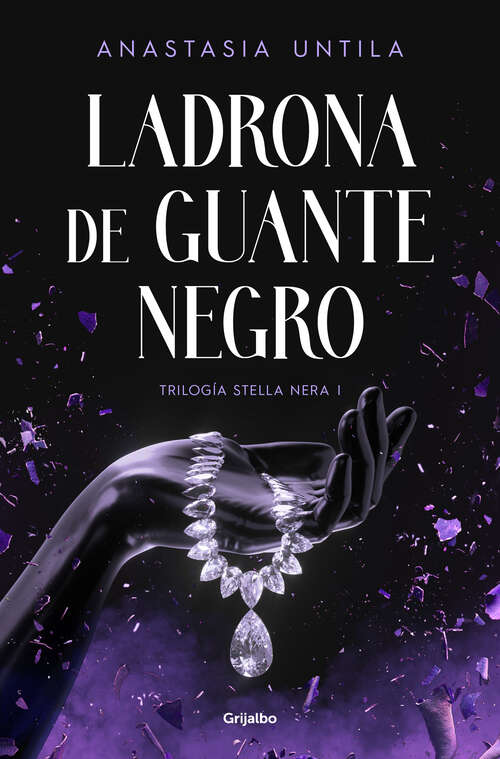 Book cover of Ladrona de guante negro (Trilogía Stella Nera 1) (Trilogía Stella Nera: Volumen 1)