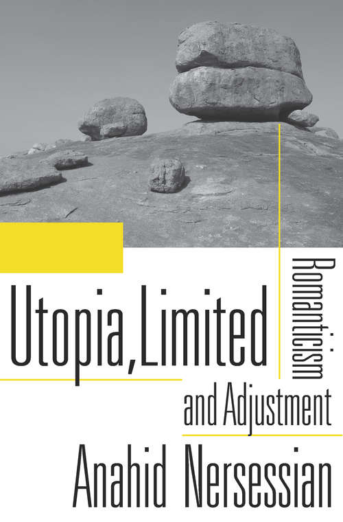 Book cover of Utopia, Limited: Romanticism and Adjustment
