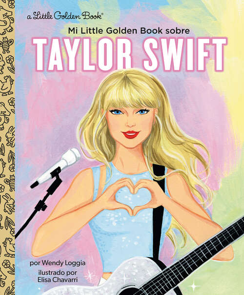 Book cover of Mi Little Golden Book sobre Taylor Swift (Little Golden Book)